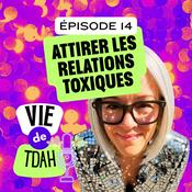 Podcast Vie de TDAH - L'art de vivre avec un cerveau différent