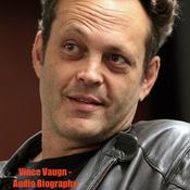 Podcast Vince Vaughn - Audio Biography