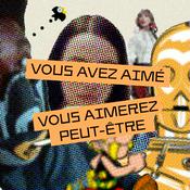 Podcast Vous avez aimé... ?
