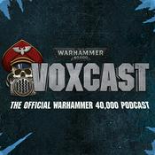Podcast VoxCast: The Official Warhammer 40,000 Podcast