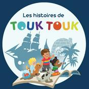 Podcast Les histoires de Touk Touk