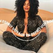 Podcast VOYAGE EN ESPRIT méditation guidée et voyage intérieur