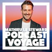 Podcast Podcast Voyage - Mathieu le Steward