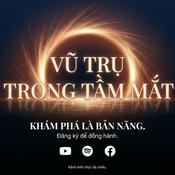 Podcast VŨ TRỤ TRONG TẦM MẮT