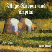 Podcast Wage-Labour and Capital by Karl Marx (1818 - 1883)