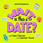 Podcast Wait, Is This A Date?