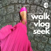 Podcast walkvlogseek