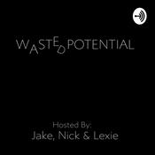 Podcast Wasted Potential
