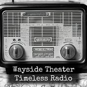 Podcast Wayside Theater - Timeless Radio