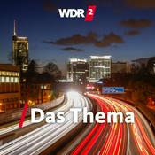 Podcast WDR 2 Das Thema
