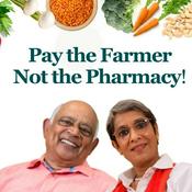 Podcast Pay the Farmer, Not the Pharmacy