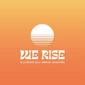 We rise