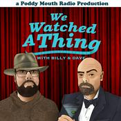 Podcast We Watched A Thing