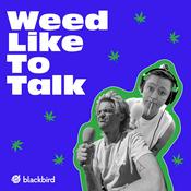 Podcast Weed Like to Talk