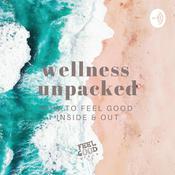 Podcast Wellness Unpacked