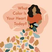 Podcast What Color is Your Heart Today?