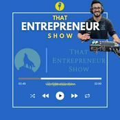 Podcast That Entrepreneur Show