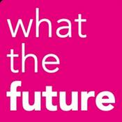 Podcast WHAT THE FUTURE
