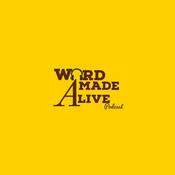 Podcast The Word Made Alive Podcast