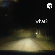 Podcast what?