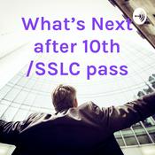 Podcast What's Next After 10th / SSLC education pass