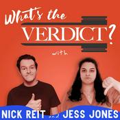 Podcast What’s the Verdict? with Nick Reit and Jess Jones