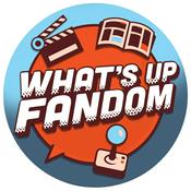 Podcast What's Up, Fandom