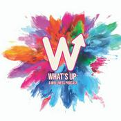 Podcast What's Up: Wellness from the 3rd Floor