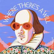 Podcast Where There's a Will: Finding Shakespeare