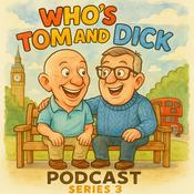 Podcast Who's Tom & Dick