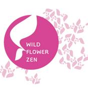 Podcast Wild Flower Zen Sangha Dharma Talks