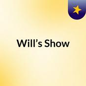 Podcast Will’s Show