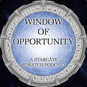 Podcast Window of Opportunity - A Stargate Rewatch Podcast