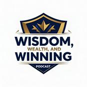 Podcast Wisdom, Wealth, and Winning