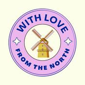Podcast With Love, from the North