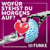 Podcast Wofür stehst Du morgens auf?