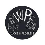 Podcast Woke in progress