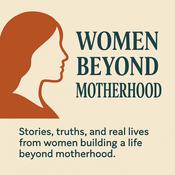 Podcast Women Beyond Motherhood