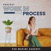 Podcast Work in process - Conseils en organisation et croissance d'entreprise