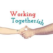 Podcast Working Togetherish