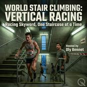 Podcast World Stair Climbing: Vertical Racing