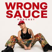 Podcast Wrong Sauce