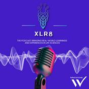 Podcast XLR8 - Bringing real-w﻿orld learnings and experiences in Life Sciences