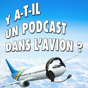 Podcast Y A-T-IL UN PODCAST DANS L'AVION ?