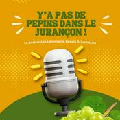 Podcast Y'a pas de pépins dans le Jurançon !