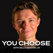 Podcast You Choose with Billy Garton Jr.