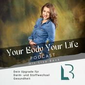Podcast Your Body - Your Life mit Lisa Beck