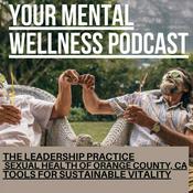 Podcast Your Mental Wellness Podcast for Your Voice and Sanity