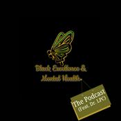 Podcast The Black Excellence & Mental Health Podcast