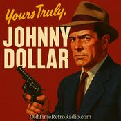 Podcast Yours Truly, Johnny Dollar | Old Time Radio